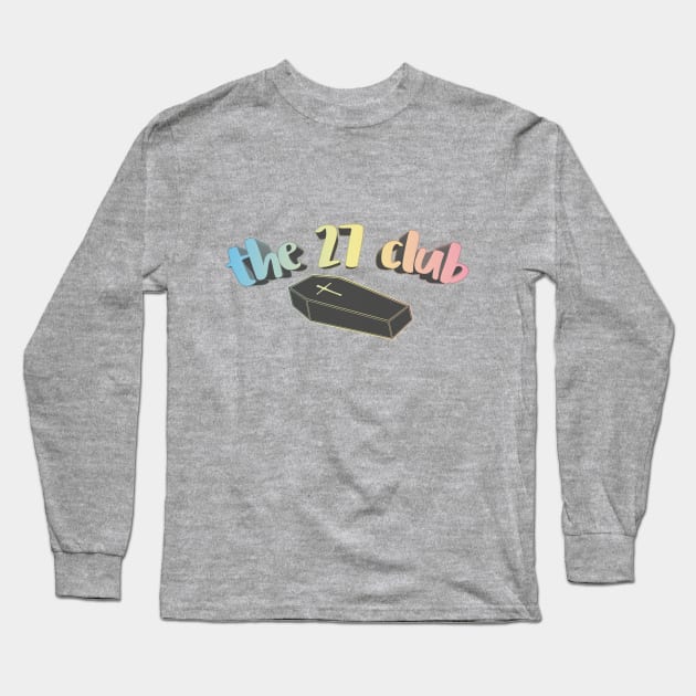 The 27 Club - Birthday Death Nihilism Tee Long Sleeve T-Shirt by DankFutura